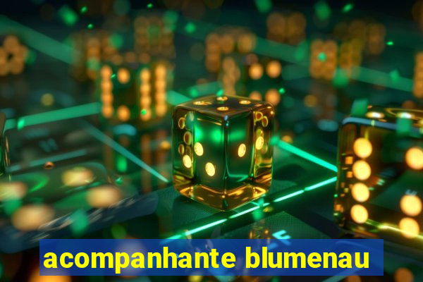 acompanhante blumenau